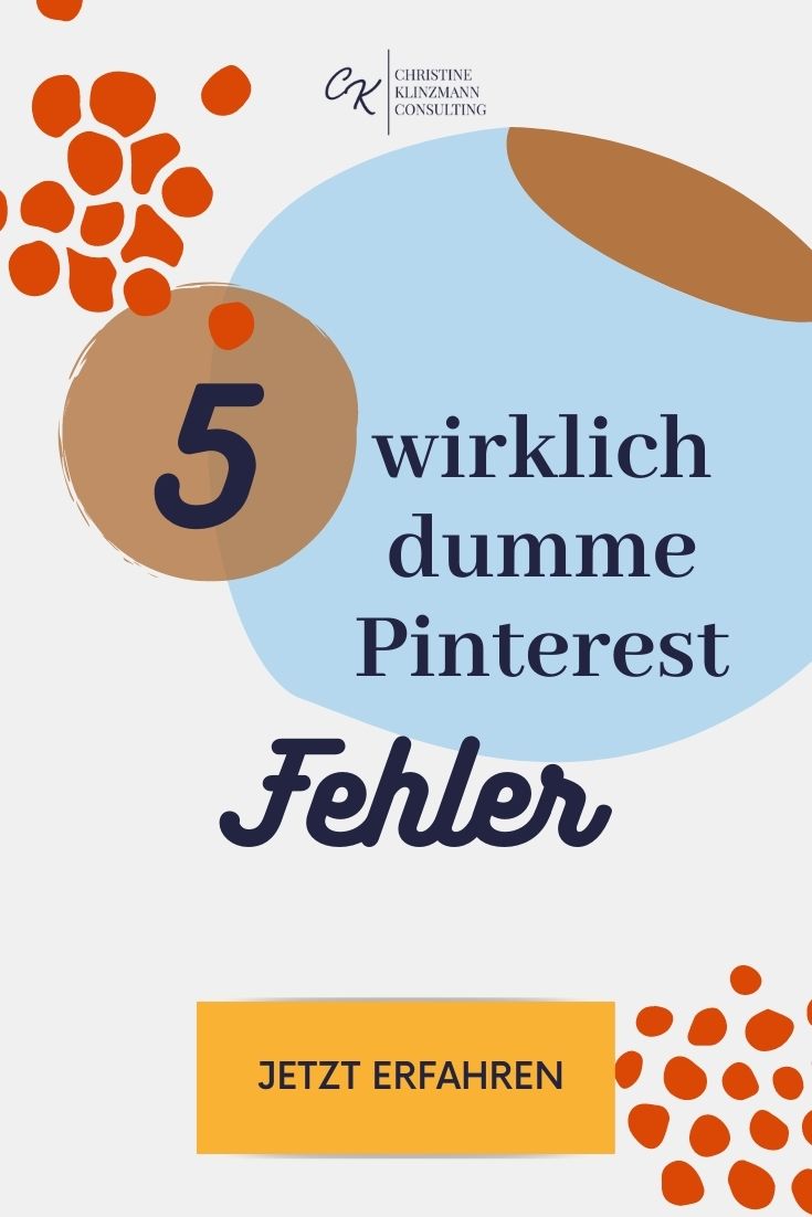 Macht ihr diese 5 Fehler auf Pinterest? Sie kosten euch massiv Traffic und Umsatz. Macht es besser! Und gewinnt Traffic und Kunden mit Leichtigkeit!