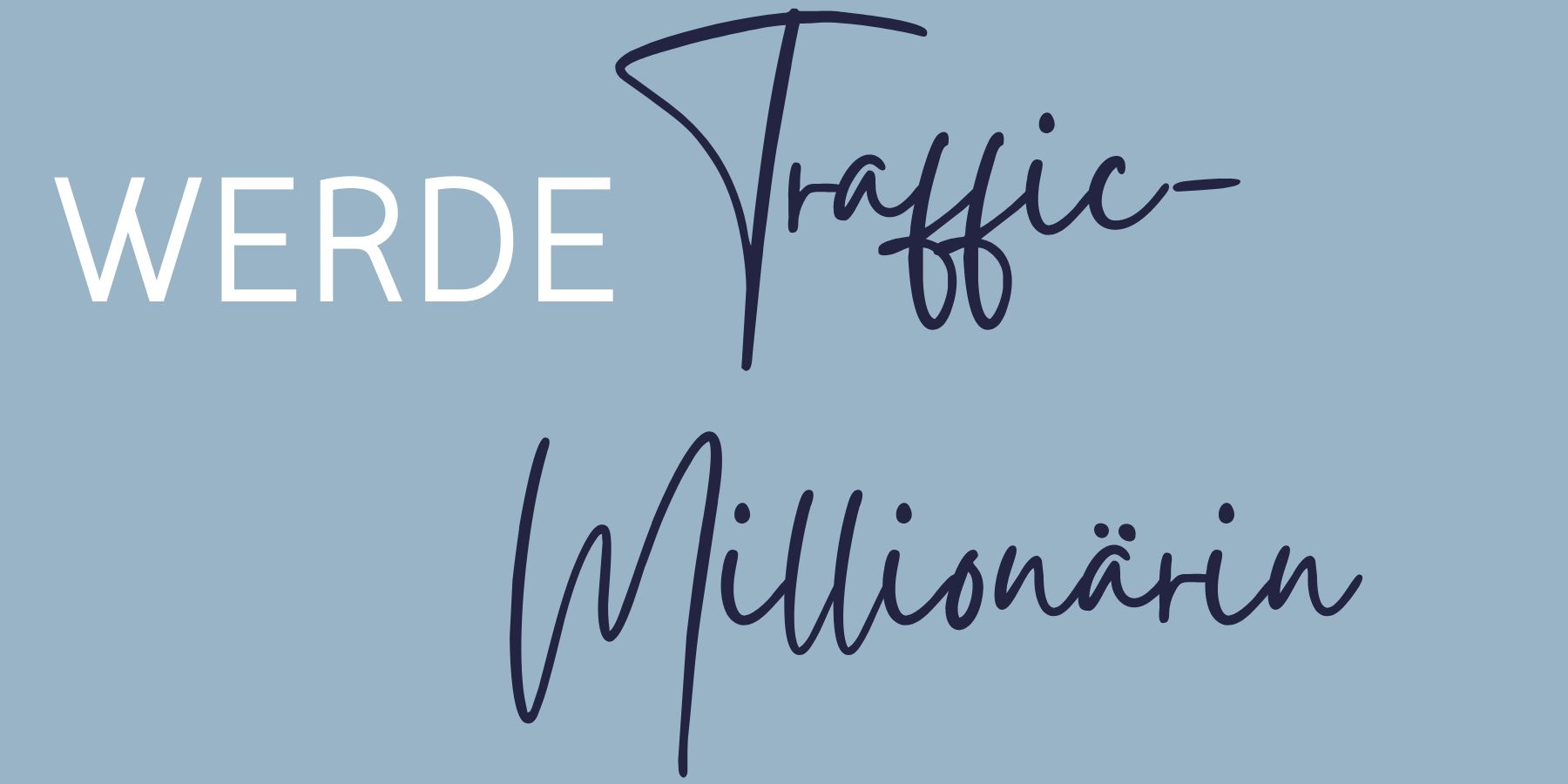 Werde Traffic-Millionärin